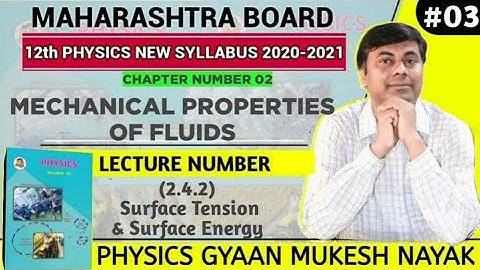 Mechanical  Properties Of Fluids 03 /Surface Tension & Surface Energy