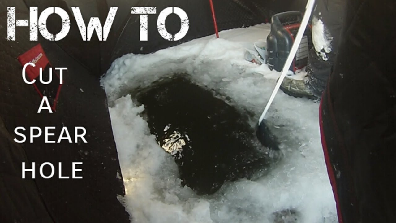 HOW TO: Cut a Spear Hole without an Ice Saw 