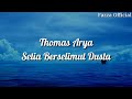 Thomas Arya - Setia Berselimut Dusta ( Lirik )