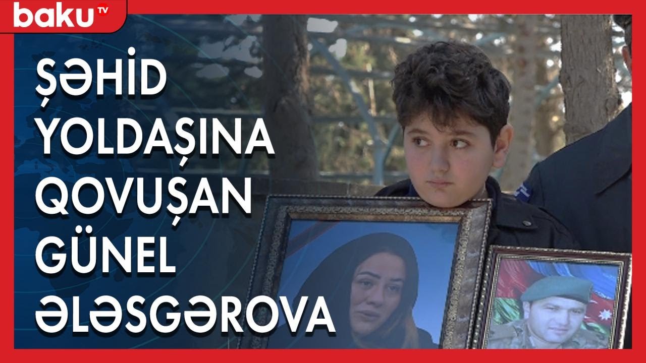 Şəhid yoldaşına qovuşan Günel Ələsgərova - Baku TV - YouTube