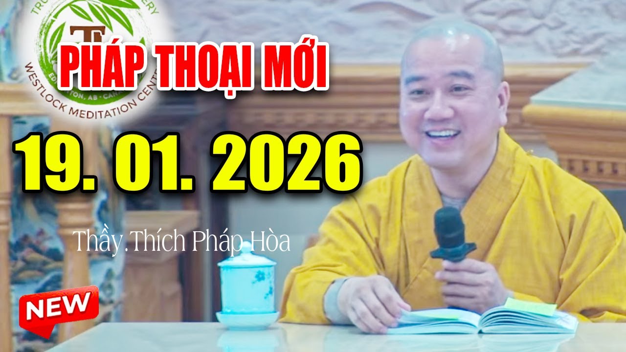 Pháp Thoại Mới Ngày 20. 01. 2026 - Thầy Thích Pháp Hòa 