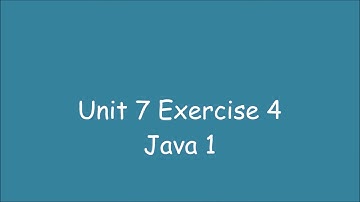 TCH321 Java  Unit 7 Exercise 4