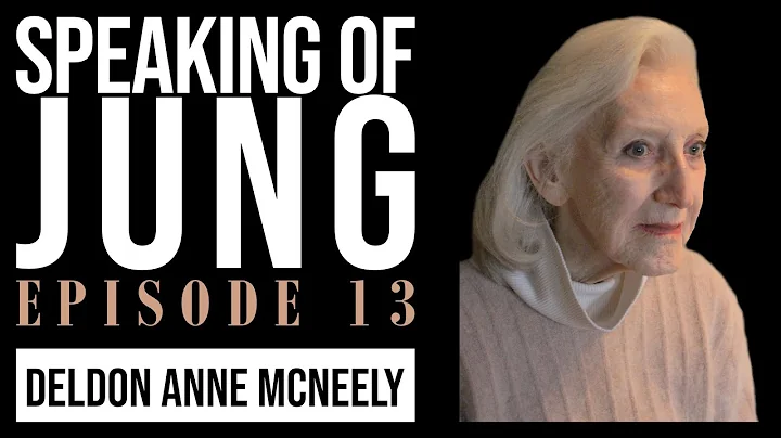 Speaking of Jung, Ep. 13: Jungian analyst Deldon M...