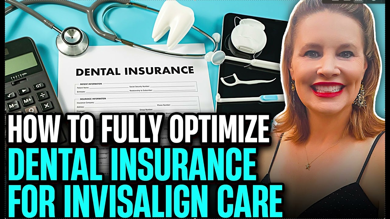 How to FULLY Optimize Insurance for that Invisalign or Clear Aligner Case