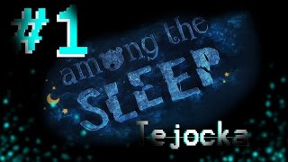 JockSolo | Among The Sleep PART 1 Lets get her back..