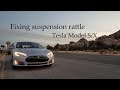 Fixing suspension rattles on Tesla Model S/X