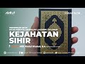 33 kejahatan sihir  ustadz afifi abdul wadud ba