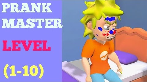 Prank master 3D level 1 2 3 4 5 6 7 8 9 10 solution or walkthrough