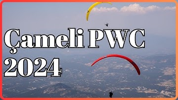 Çameli PWC 2024 - Yamaç Paraşütü Dünya Kupası