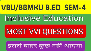 Creating an Inclusive School B.Ed semlV Most VVI questions #vinobabhaveuniversity