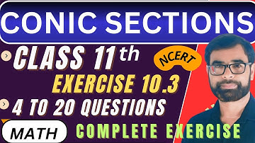 NCERT Class 11 Maths | Chapter 10 Conic Sections | Exercise 10.3 | Full Concept | By Shaheen PCME