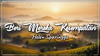 Helen Sparingga - Beri Mereka Kesempatan (Lirik) | Lagu Kenangan Indonesia