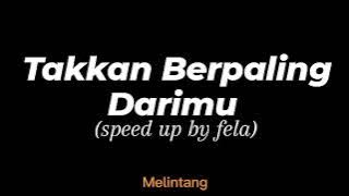 Rossa - Takkan Berpaling Darimu (speed up by fela) #fypシ #speedup