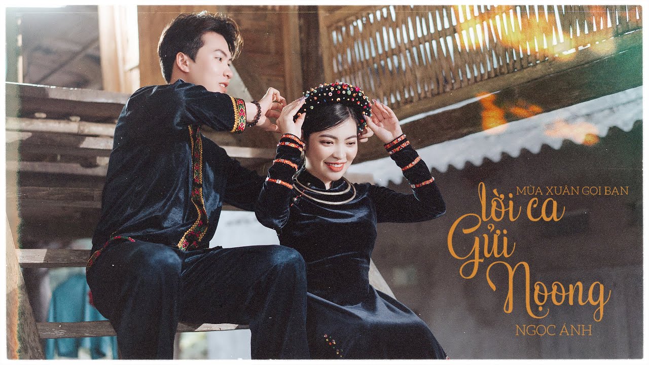 LỜI CA GỬI NỌONG (Mùa Xuân Gọi Bạn) | NGỌC ÁNH - OFFICIAL MUSIC VIDEO