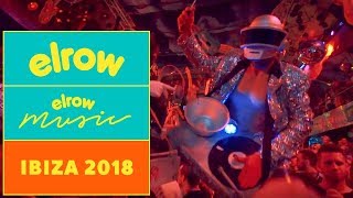 elrow MUSIC I Ibiza 2018 I elrow