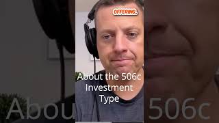 About the 506c Investment Type