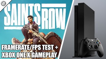 Saints Row - Xbox One X Gameplay + FPS Test