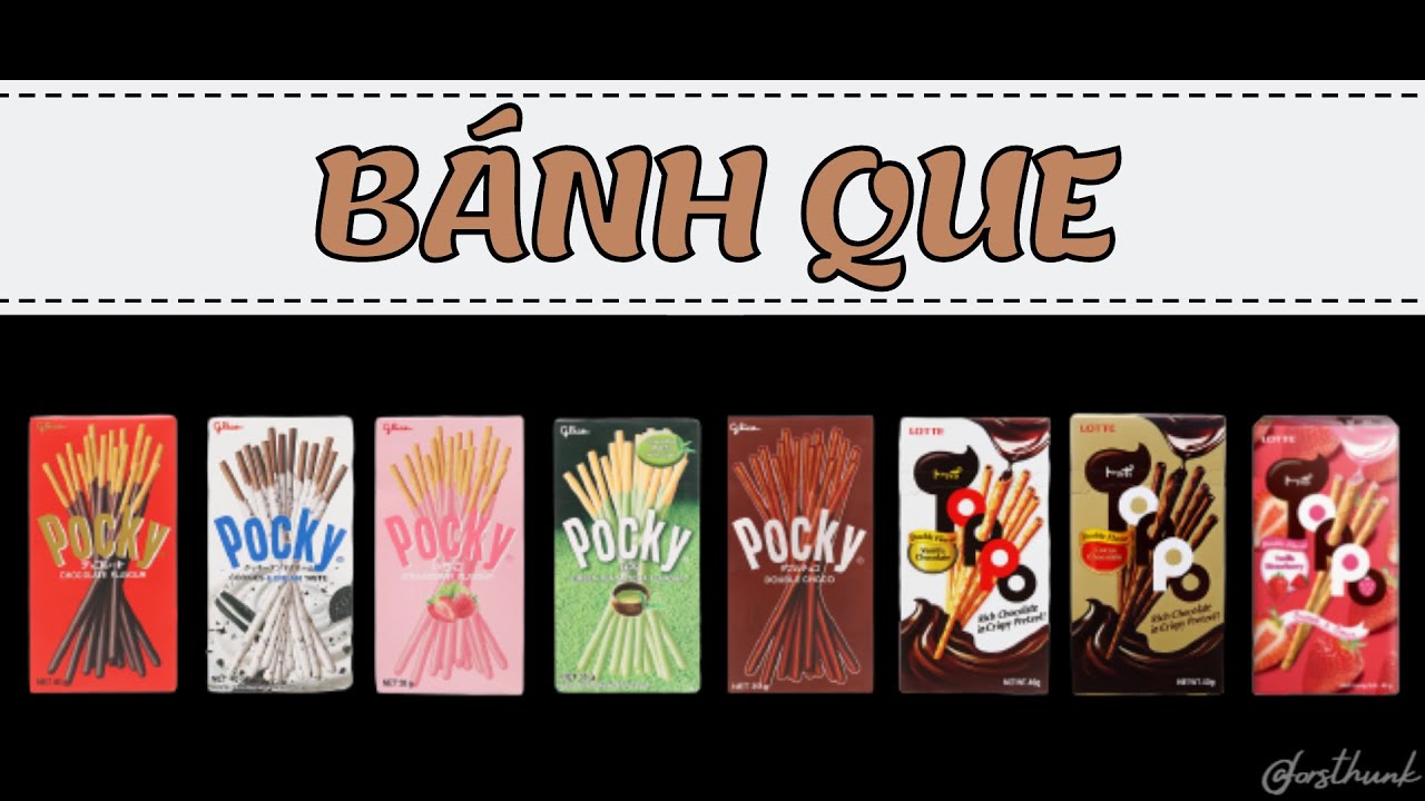 Calo Trong Bánh Que | Pocky \U0026 Toppo | Dâu, Matcha, Cookie, Socola...