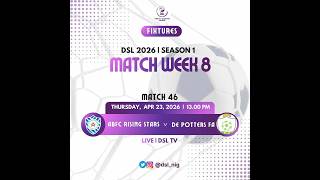 DYNASTY SCOUTING LEAGUE  2026 SEASON 1 MATCH WEEK 8  ABFC RISING STARS VS DE-POTTERS FA