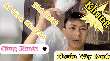 Cùng Phước Thuần Vây Xanh Nhé , Chia Sẻ Từ Cái Đơn Giản Nhất Và Cùng Anh Em Thuần Lóc Vây Xanh