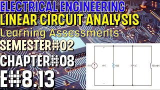 Linear Circuit Analysis | Chapter#08 | E#8.13 | Basic Engineering Circuit Analysis