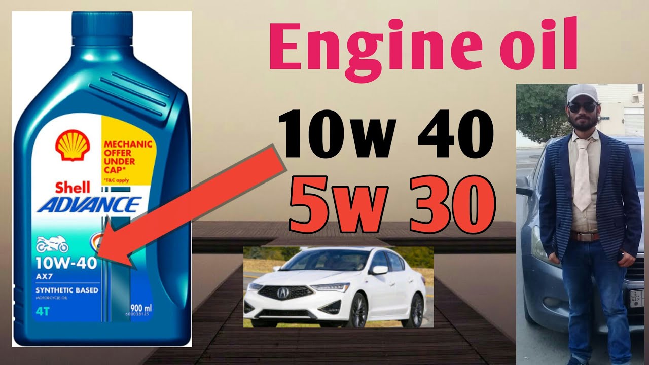 Engine Oil 10w 40 Or 5w 30 Youtube