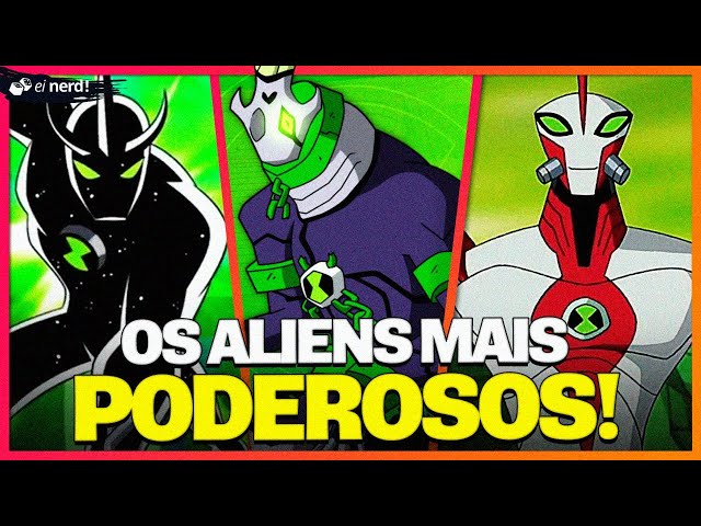 QUAL DOS ALIENS ADICIONAIS DE BEN 10 É O MAIS PODEROSO? 