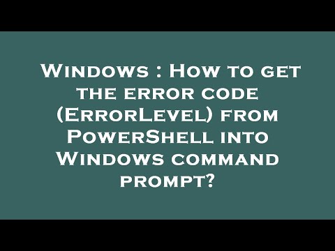 Windows : How to get the error code (ErrorLevel) from PowerShell into Windows command prompt?