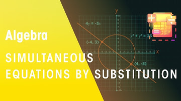 Simultaneous Equations By Substitution | Algebra | Maths | FuseSchool
