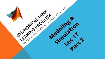 M&S L17-ii : Cylindrical tank leaking problem modeling |Water flow through a hole |Matlab with Nashi