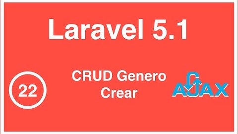 22 - Curso de Laravel 5.1, Crear con AJAX