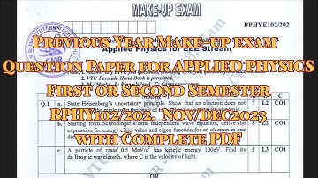 Applied Physics Previous year Make-up exam Question Paper Nov/Dec.2023, BPHY102/202 for all streams