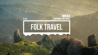 (No Copyright Music) Folk Travel [Travel MUSIC] by MOKKA