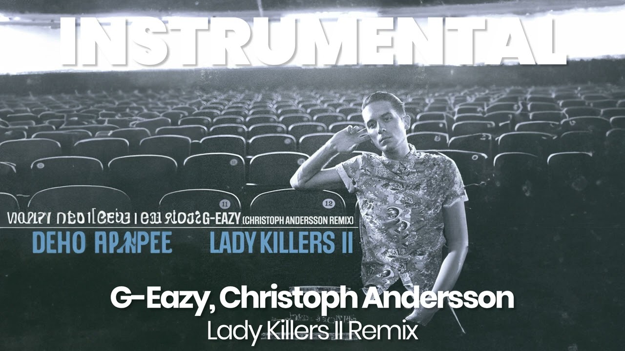 INSTRUMENTAL BEAT : Lady Killers II Remix - G-Eazy, Christoph