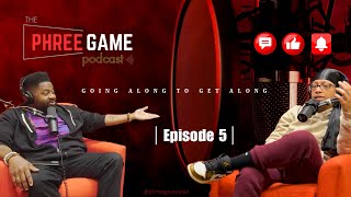 The Phree Game Podcast Ep. 5 || Going Along to Get Along