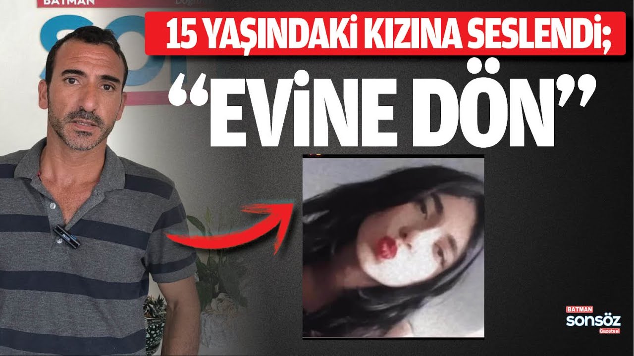 15 yaşındaki kızına seslendi;&ldquo;Evine d&ouml;n&rdquo;