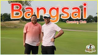 หลุม 19 EP.45 | Bangsai Country Club | สนามกอล์ฟ บางไทร คันทรี คลับ