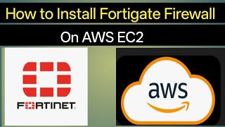 Day-21 How To Install Fortigate Firewall On Aws Ec2 Step-By-Step Fortinet Aws Setup