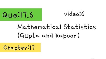 Que:17.6 || Statistical Inference || FMS