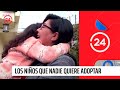 Reportajes 24: Los niños que nadie quiere adoptar | 24 Horas TVN Chile
