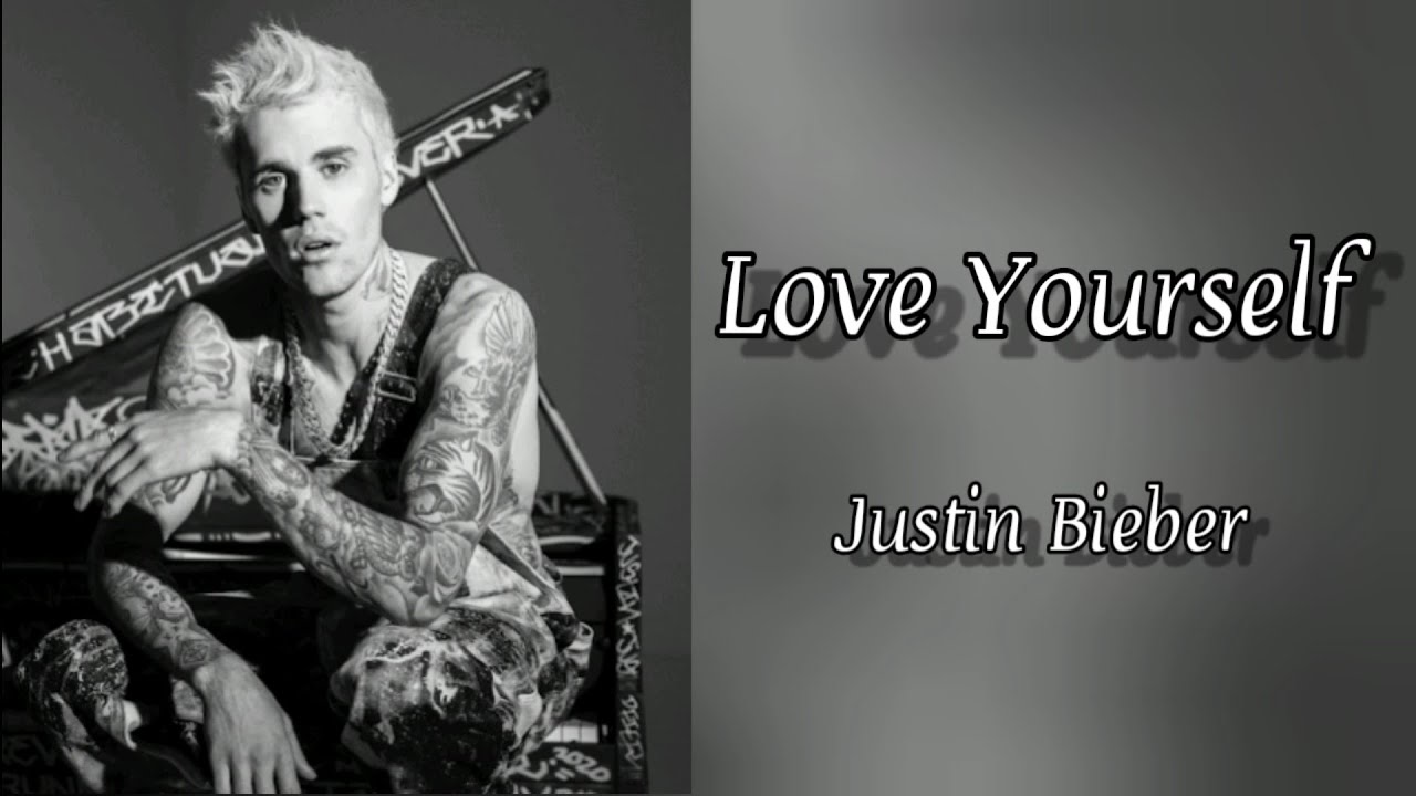 Justin Bieber - Love Yourself (Lyrics) - YouTube