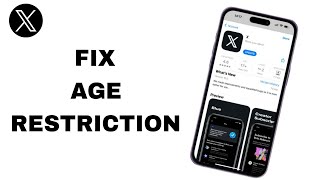 How To Fix And Solve X App Age Restriction | Final Solution