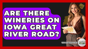 Are There Wineries On Iowa Great River Road? - The Midwest Guru