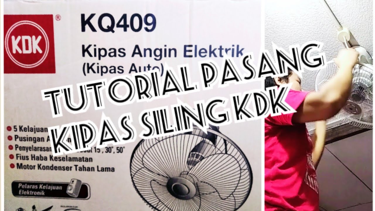 Tutorial DIY Pasang Kipas Siling KDK I Tukar Kipas Lama Panasonic Rosak Motor YouTube