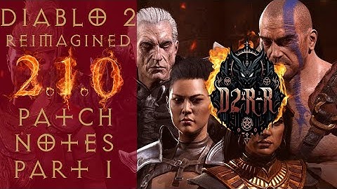 Diablo 2 Reimagined 2.1.0 IS HERE AND IT