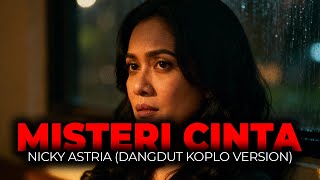 Nicky Astria – Misteri Cinta ( Dangdut Koplo Version ) By @terguruh