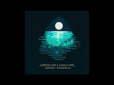 Lawrence Hart & Casually Here - Swimming Up