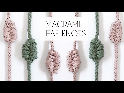 HOW TO TIE A MACRAME LEAF KNOT | EASY MACRAME KNOTS | MACRAME FOR BEGINNERS