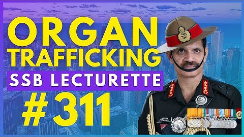 Most expected Lecturette Topics for SSB #311 | ORGAN TRAFFICKING  | Join now for Daily Practice