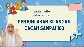 Penjumlahan Bilangan Cacah Sampai 100 Kelas 3 SD |KURIKULUM MERDEKA | MENARIK MUDAH DI PAHAMI Penjumlahan Bilangan Cacah Sampai 100 Kelas 3 SD |KURIKULUM MERDEKA | MENARIK MUDAH DI PAHAMI